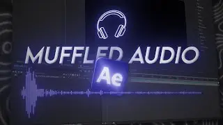 MUFFLED AUDIO | After Effects Tutorial