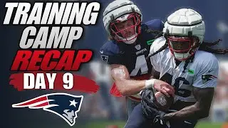 Patriots Training Camp Day 9 Recap | Hunter Henry BALLS OUT