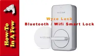 HowTo: Wyze Smart Lock Installation and Set-up