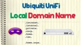 Ubiquiti UniFi - Local Domain Name  (.internal. / .home.arpa.)