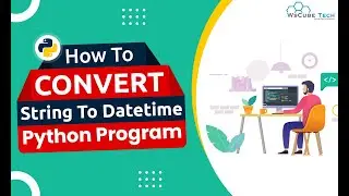 How to Convert String to Datetime using Python Program [English]