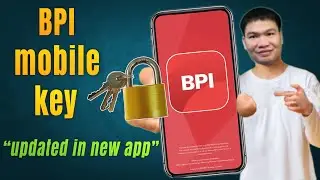 BPI MOBILE KEY ACTIVATION (2023)｜Paano I-activate ang Mobile Kay Sa Bagong BPI App