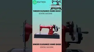 🌠 SINGER ELEGANCE HAND BASIC MACHINE|SEWING MACHINE|MADURAI SEWING|9047711130