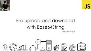 Upload and Download file with base64string in Javascript | Dharanz | English