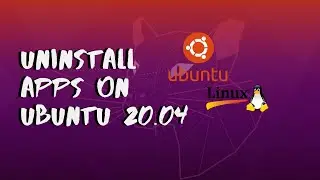 how to Uninstall Apps in Ubuntu 20.04 | Uninstall Apps on Linux Operating Systems 🔥