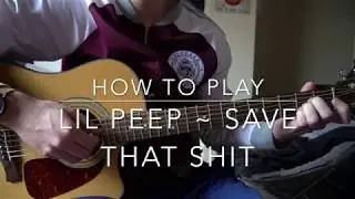 Save That Shit // Lil Peep // Easy Guitar Lesson