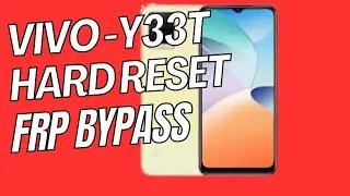 Vivo y33t Hard Reset & FRP BYPASS