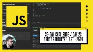 Solving LeetCode Challenge Day 23: Array Prototype Last - 2619 | Enhance Your Arrays in JavaScript