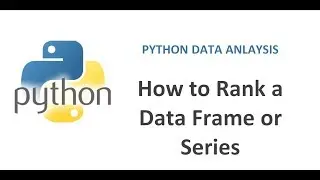 Python Pandas Tutorial 21 | How to Rank a DataFrame in Python | Ranking Data in Python