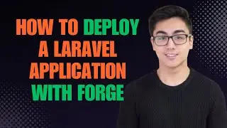 How To Deploy A Laravel Application To Forge in 2023