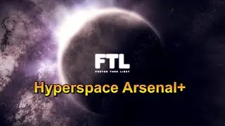 Инжи страдания в FTL: Faster Than Light Hyperspace Arsenal+