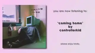 controllerkid - coming home (official audio) (new hyperpop song!)