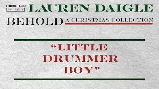 Lauren Daigle - “Little Drummer Boy” (Official Lyric Video)