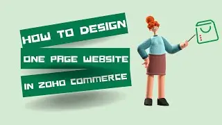 How To Design A One Page Website In Zoho Commerce