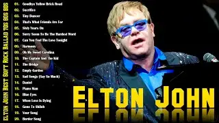 Elton John - Elton John Greatest Hits Full Album - Elton John Best Soft Rock Ballads 70s 80s 90s