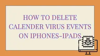 Delete Calendar Virus Events on iPhone - Remove iPhone Calendar Spam -  iOS 15 - 2022-2023. Short.