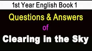 Clearing in the Sky Questions and Answers │Clearing in the sky question answers │chapter 2 questions