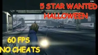 GTA - 5 STAR WANTED HALLOWEEN (no cheats)