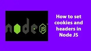 How to set cookies and headers in Node Js