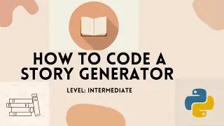 Coding a story generator project in python