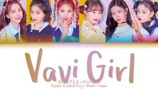 FANATICS (파나틱스) - VAVI GIRL (Color Coded Lyrics Eng/Rom/Han/가사)