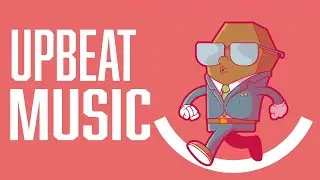 Upbeat Music - Cheerful Songs That Enhance Your Mood