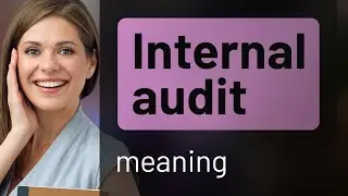 Understanding Internal Audit: A Simple Guide