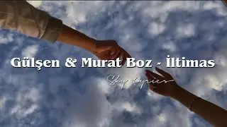 Gülşen & Murat Boz - İltimas (Şarkı sözleri / Lyrics)