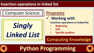 Insertion Operations of Linked List || How to Insert a node in Singly Linked List || Data Structure