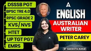 English Literature For All TGT PGT Exams | Australian Literature - Peter Carey by Dakshita Ma'am