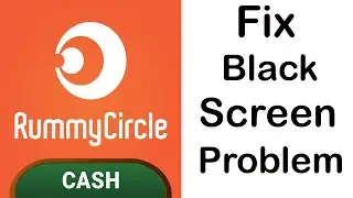 Fix Rummy Circle Black Screen Error | Rummy Circle Black Screen issue Solved | PSA 24