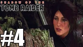 Shadow of The Tomb Raider Gameplay Walkthrough Part 4 - No Commentary