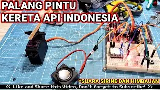 Project Palang Pintu Kereta Api Indonesia Lengkap Dengan Suara Himbauan dan Sirine | PJL KAI