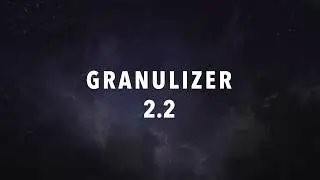 GRANULIZER 2.2 | Inertia Sound Systems