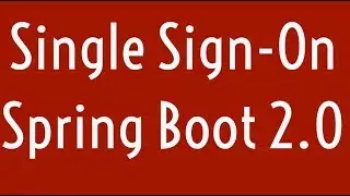 Single Sign-On in Spring Boot 2.0 | SSO | OKTA