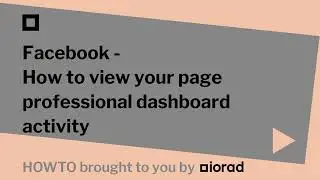 Facebook - How to view your page professional dashboard activity