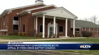 Southern Baptist Convention rejects appeal by Fern Creek church