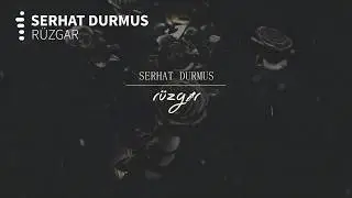 Serhat Durmus - Rüzgar