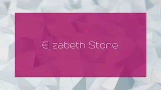 Elizabeth Stone - appearance