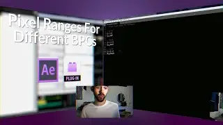 After Effects Plugin QuickTip - Pixel Ranges For Different BPCs