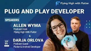 Plug and Play Developer - Flying High with Flutter #91