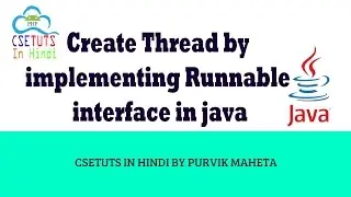 Create Thread by implementing Runnable interface in java in hindi