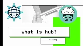 what is hub? | networking hub | theory | practical | 2020