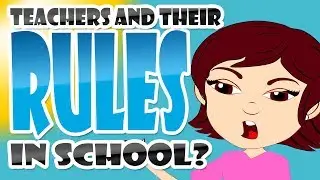 Classroom Rules! Why do teachers have rules for back to school? (Cartoons for Kids)