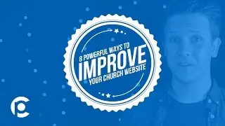 8 Powerful Ways to Improve Your Church Website