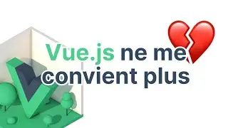 Vue.js ne me convient plus :(