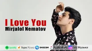 Mirjalol Nematov - I Love You (Premyera)