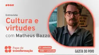 Quando a cultura transforma: conversa com Matheus Bazzo