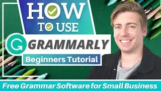 HOW TO USE GRAMMARLY | Free Grammar Checker Tool for Small Business (Grammarly Tutorial) 2021