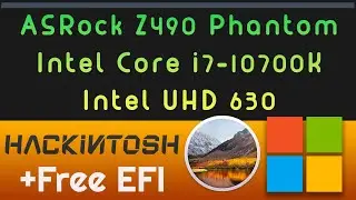 Hackintosh ASRock Z490 Phantom Gaming 4- Intel Core i7 10700K UHD630 | Free EFI _ HighSierra 10.13.6